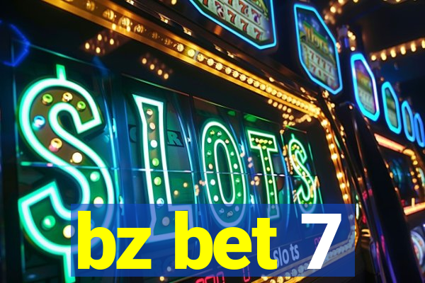 bz bet 7